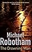 The Drowning Man by Michael Robotham