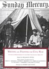 Writing & Fighting the Civil War: Soldier Correspondence to the New York Sunday Mercury (Writing & Fighting Series)