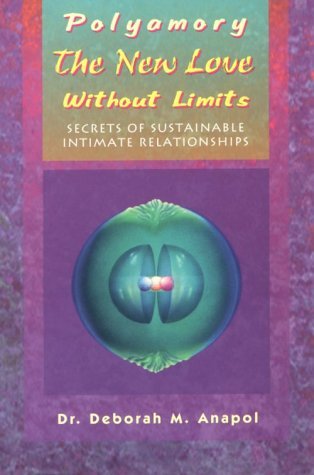 Polyamory: The New Love Without Limits : Secrets of Sustainable Intimate Relationships (Paperback)