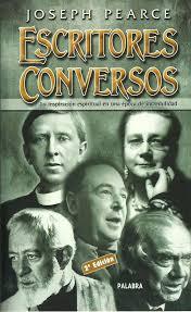 Escritores Conversos: La inspiración espiritual en una época  de incredulidad