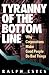 Tyranny of the Bottom Line:...