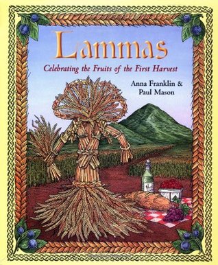 Lammas: Celebrating the Fruits of the First Harvest (Paperback)