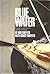 Blue Water: A Guide to Self...