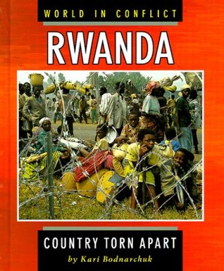 Rwanda: A Country Torn Apart (World in Conflict)