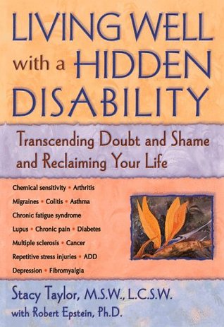 Living Well With a Hidden Disability: Transcending Doubt and Shame and Reclaiming Your Life (Paperback)