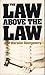 The Law Above the Law: Why the Law Needs Biblical Foundations
