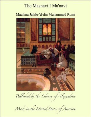 The Masnavi I Ma'navi
