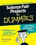 Science Fair Projects For Dummies