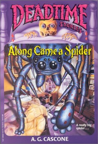 Along Came A Spider (Deadtime Stories, #3)