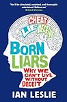 Born Liars Why We...
