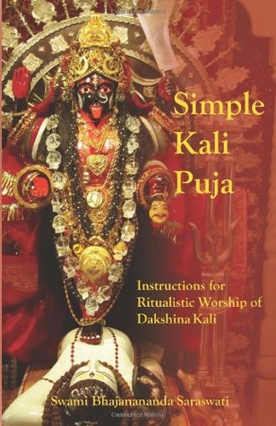 Simple Kali Puja: Instructions for Ritualistic Worship of Dakshina Kali (Paperback)