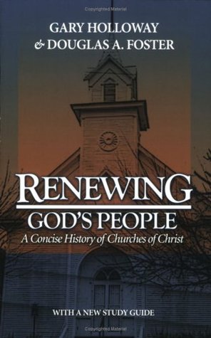 Renewing God's People: A Concise History of Churches of Christ (Paperback)