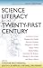 Science Literacy for the Twenty-First Century