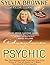 Adventures of a Psychic: The Fascinating and Inspiring True-Life Story of One of America's Most Successful Clairvoyants