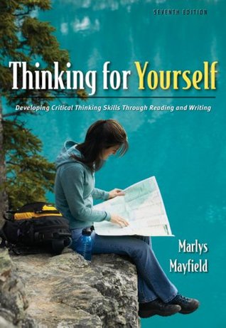 Thinking for Yourself: Developing Critical Thinking Skills Through Reading and Writing (Paperback)