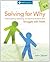 Solving for Why: Understanding, Assessing, and Teaching Students Who Struggle with Math, Grades K-8