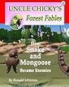 How Snake and Mongoose Became Enemies (Uncle Chicky's Forest Fables)