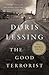 The Good Terrorist by Doris Lessing The Good Terrorist by Doris Lessing