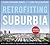 Retrofitting Suburbia, Upda...