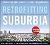 Retrofitting Suburbia, Updated Edition by Ellen Dunham-Jones