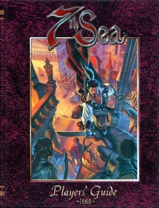 7th Sea (Seventh Sea) Player's Guide 1668 (Roleplaying Game)