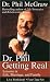 Dr. Phil Getting Real by Phillip C. McGraw