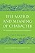 The Matrix and Meaning of Character: An Archetypal and Developmental Approach