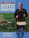 Simple Rustic Furniture : A Weekend Workshop With Dan Mack Simple Rustic Furniture : A Weekend Workshop With Dan Mack