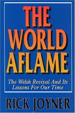 The World Aflame: The Welsh Revival Lessons for Our Times