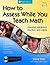 How to Assess While You Teach Math: Formative Assessment Practices and Lessons Grades K-2; A Multimedia Professional Learning Resource
