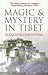 Magic & Mystery in Tibet