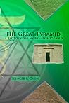The Great Pyramid by Spencer L Cross