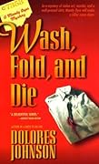 Wash, Fold, and Die
