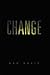 Change by Dan Davis