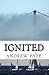 Ignited: Volume 1: The Saints Rising