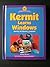 Kermit Learns Windows (A Muppet Computer Book)