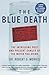 The Blue Death: Disease, Disaster, and the Water We Drink
