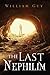 The Last Nephilim by William Guy