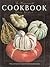 Harrowsmith Cookbook: Vol. 1