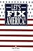 Let's Fix America!