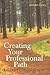 Creating Your Professional Path: Lessons from My Journey