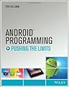 Android Programming: Pushing the Limits Android Programming: Pushing the Limits