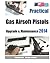 Practical Gas Airsoft Pistols Upgrade & Maintenance 2014: Covering the fundamentals of Blowback Gas Pistol technology