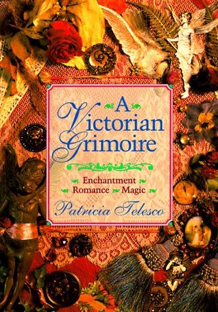 A Victorian Grimoire: Romance - Enchantment - Magic (Paperback)