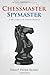 Chessmaster, Spymaster: A Tale of Spies in the American Revolution