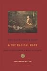 The Lovelorn Ghost and the Magical Monk by Justin Thomas McDaniel