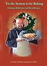 Tis the Season to be Baking: Christmas Reflections and Bread Recipes