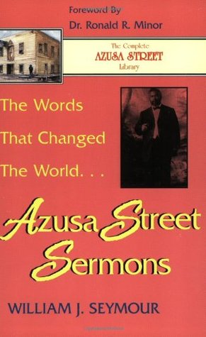The Words That Changed the World - Azusa Street Sermons: 5
