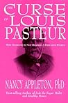 The Curse of Louis Pasteur by Nancy Appleton