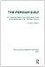 The Persian Gulf (RLE Iran A) (Routledge Library Editions: Iran)